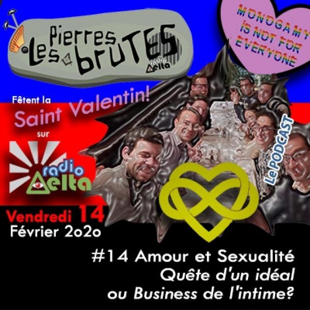 Les Pierres Brutes #14 – 14 février 2020 – Spécial St Valentin « Amour et sexualité, quête d’idéal ou business de l’intime ? » episode artwork