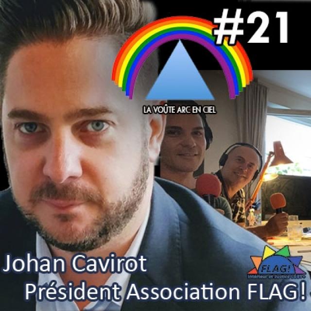 La Voûte Arc en Ciel #21 - Johan Cavirot, Président de l'association FLAG! episode artwork