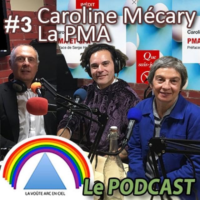 La voûte Arc en Ciel #3 - La PMA, avec Me Caroline Mecary episode artwork