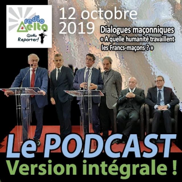 Gadlu Reporter n°18 - 12 oct. 2019 - Dialogues-maconniques : Pour quelle humanité le Franc-maçon travaille-t-il ?