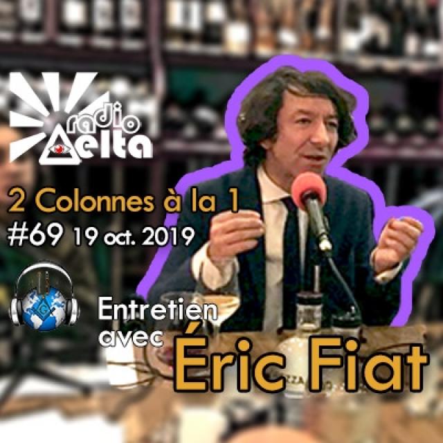 2 Colonnes à la 1 - 69 - Eric Fiat - 11 octobre 2019 episode artwork