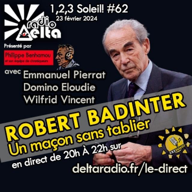 123 Soleil #62 - Robert Badinter - 23 février 2024