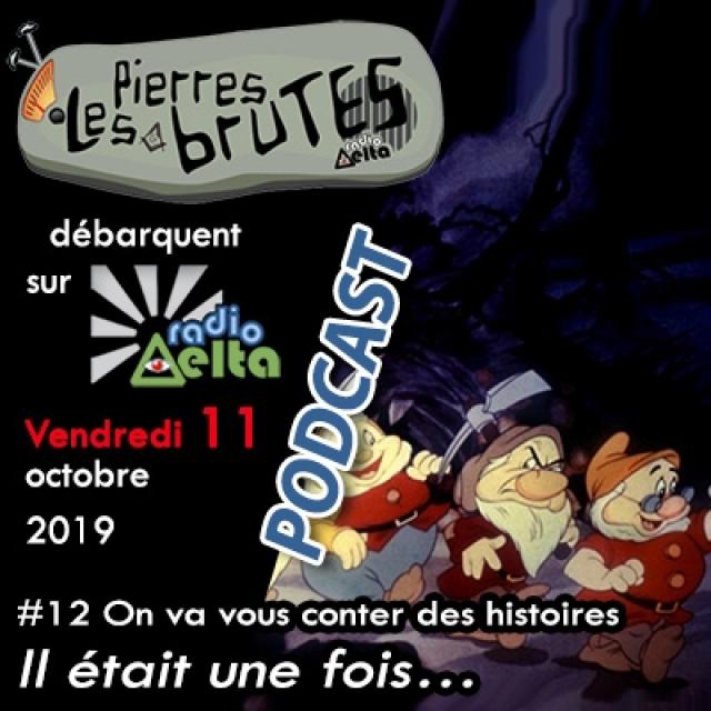 Les Pierres Brutes #12 – 11 octobre 2019 – « On va vous conter des histoires… » episode artwork