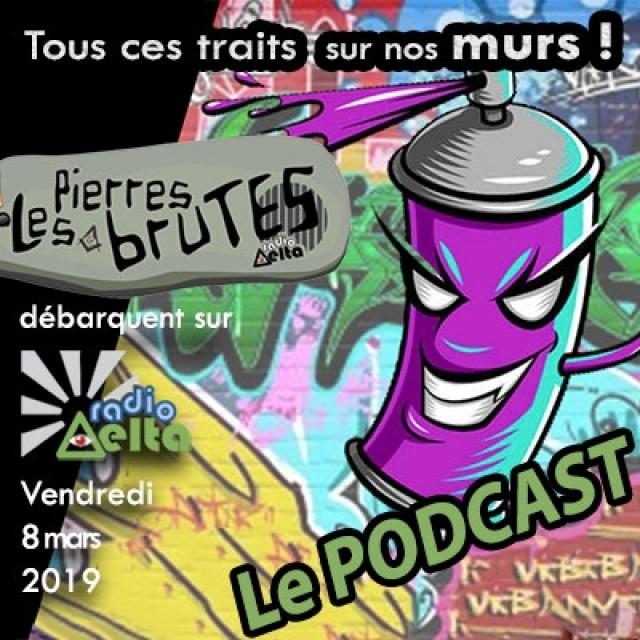 Les Pierres Brutes #07 – 8 mars 2019 – Quand les murs s’illuminent - l’univers du graff episode artwork