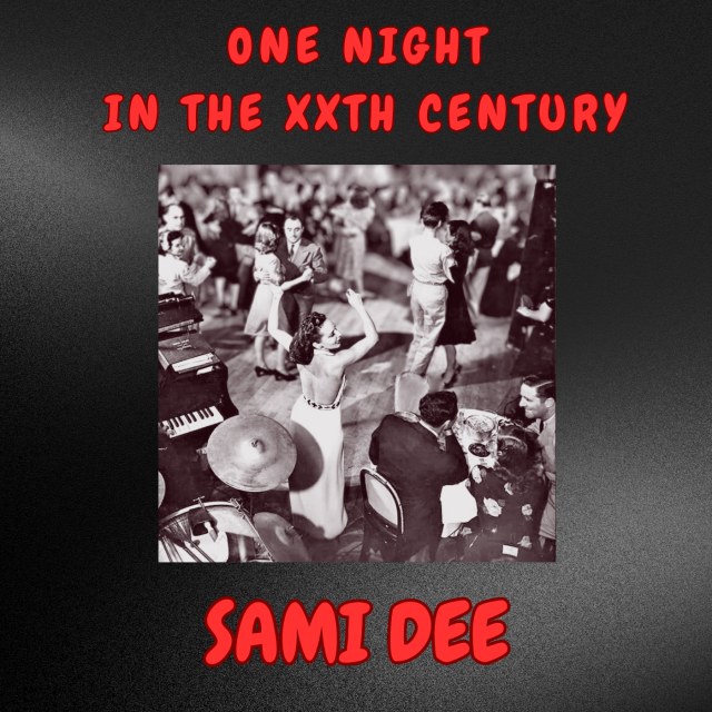 One Night In The XXth Century With Sami Dee - Paris, France