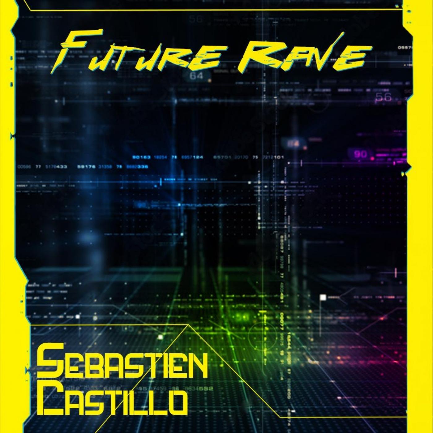 Podcast Future Rave By Sebastien Castillo