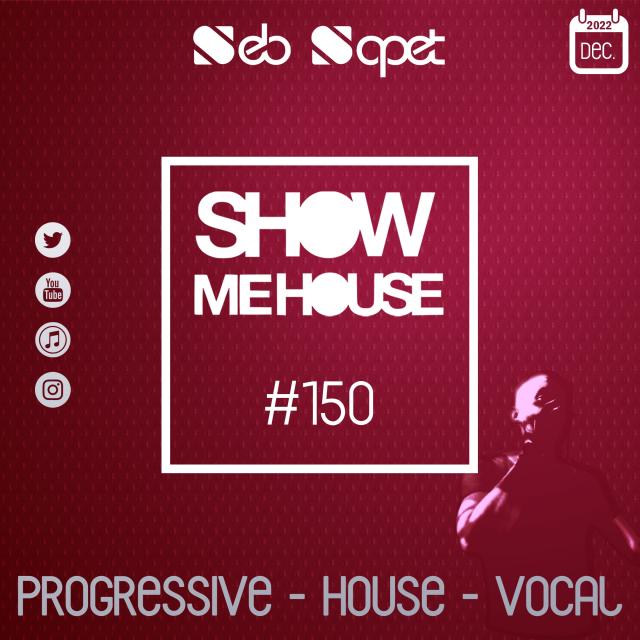 Show Me House 150 # Your Love #