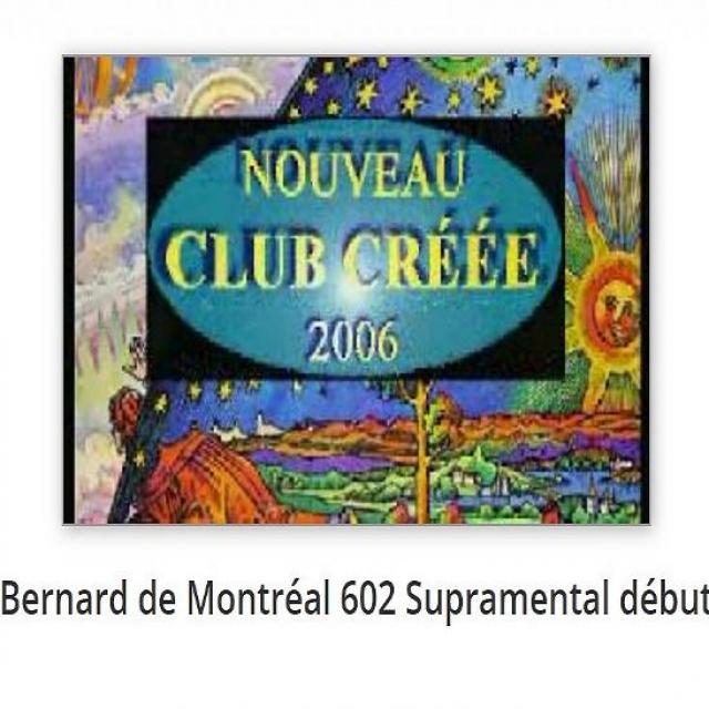 Bernard de Montréal 602 Supramental début.