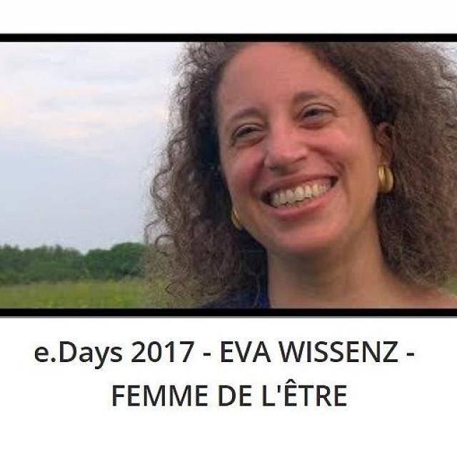e.Days 2017 - EVA WISSENZ - FEMME DE L'ÊTRE.