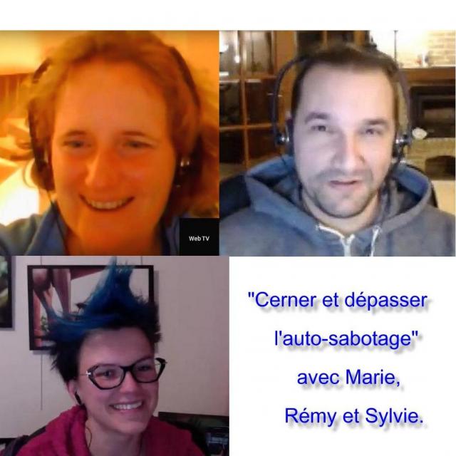 Podcast de Sylvie Ptitsa Cerner et dépasser l'auto-sabotage, avec Marie, Rémy