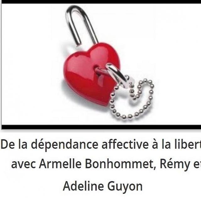 Sylvie Ptitsa De la dépendance affective à la liberté, avec Armelle Bonhommet, Rémy et Adeline Guyon