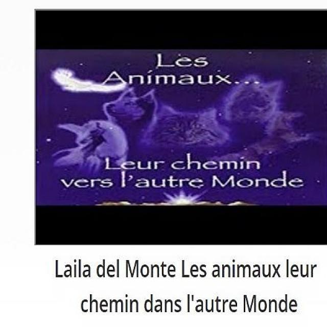 Laila del Monte Les animaux leur chemin dans l'autre Monde.