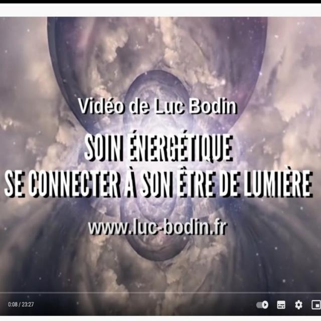 Soin énergétique intemporel Connexion à son être de lumière personnel - Luc Bodin