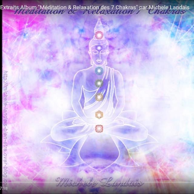 01 juin 2016 voix Thérapeutique Extraits Album Méditation & Relaxation Des 7 Chakras Par Michele Landais