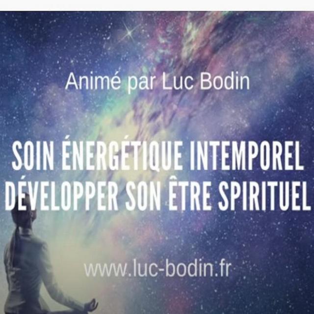 Soin Énergétique Intemporel - Développer son Être Spirituel - Luc Bodin