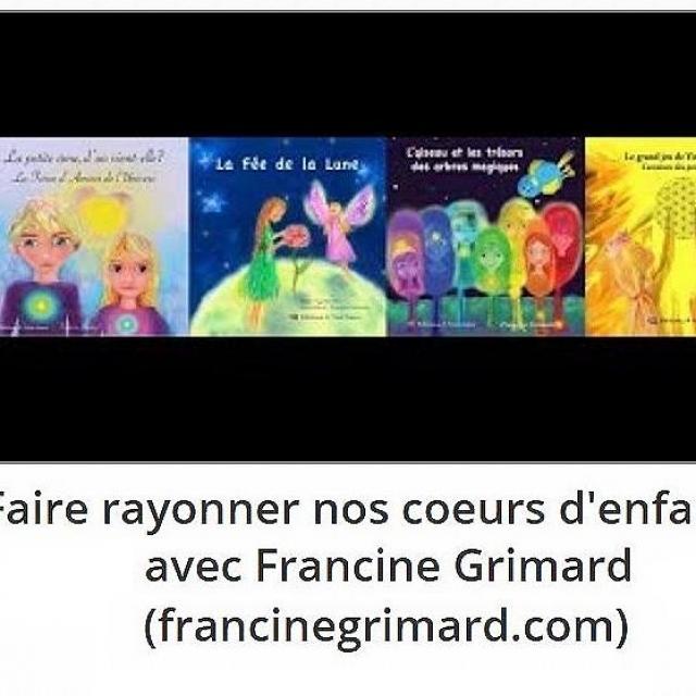 Sylvie Ptitsa Faire rayonner nos coeurs d'enfants, avec Francine Grimard -francinegrimard.com