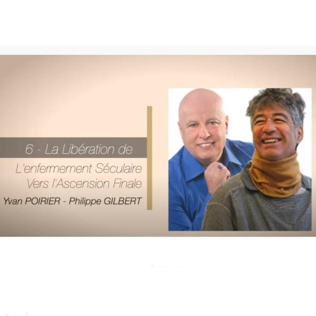 Yvan Poirier CAPSULE 6 L'ÉVEIL DE LA CONSCIENCE La Libération de l'Enfermement Séculaire Vers l'Ascension