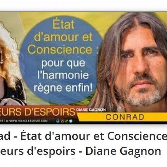Conrad état d'amour et conscience porteurs d'espoirs Diane Gagnon.