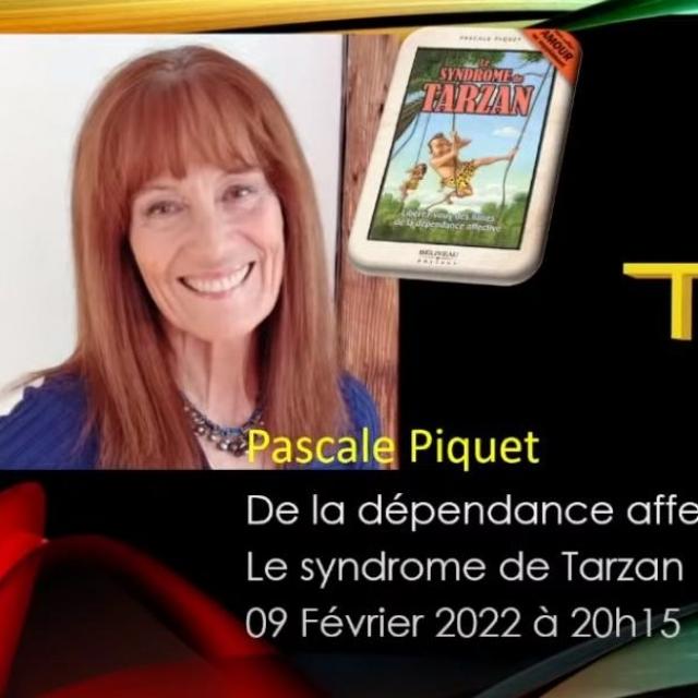 Sylvain Didelot présente Pascale Piquet, de la dépendance affective au Bonheur, le syndrome de tarzan