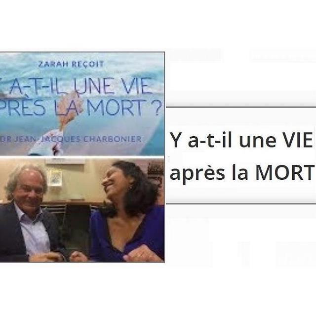 Dr Jean Jacques Charbonier Y a-t-il une VIE après la MORT .