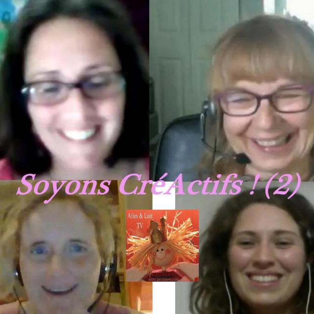 Podcast de Sylvie Ptitsa Soyons créatifs 2 avec Francine Grimard, Marion Eberschweiler et Jennifer Douay.