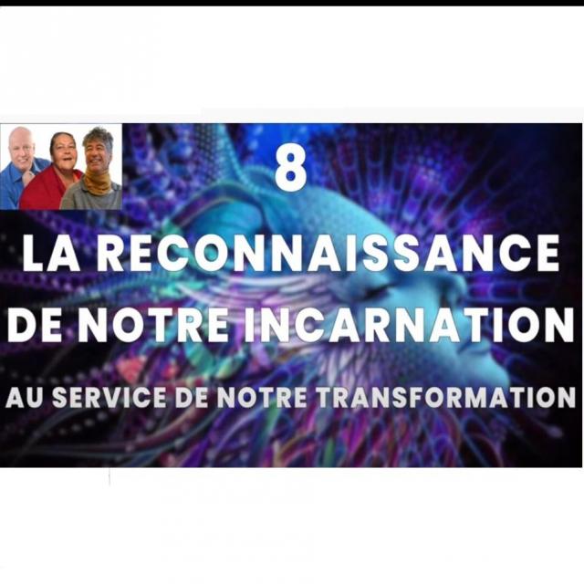 Yvan Poirier CAPSULE LA RECONNAISSANCE DE NOTRE INCARNATION AU SERVICE DE NOTRE TRANSFORMATION