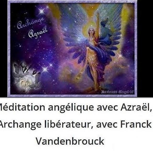 Sylvie Ptitsa Méditation angélique avec Azraël, Archange libérateur, avec Franck Vandenbrouck
