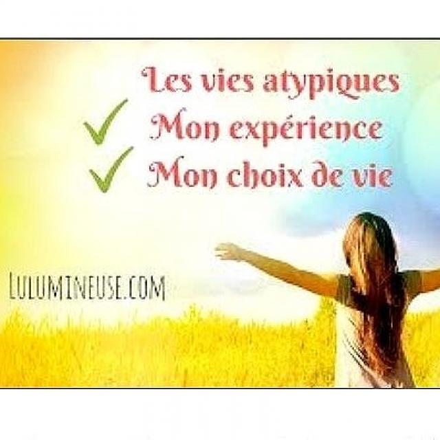 Podcast de Lulumineuse Les vies atypiques Mon expérience ) Mon choix de vie )