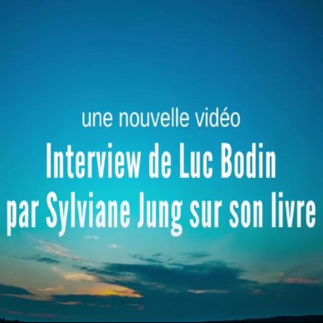 ITW de Luc Bodin par Sylviane Jung - 60 techniques pour votre santé et votre évolution spirituelle