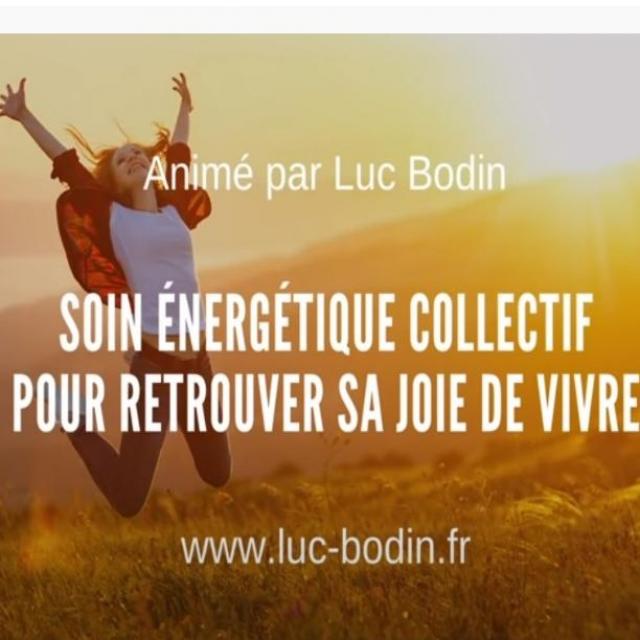 Soin Énergétique Intemporel - Pour retrouver sa joie de vivre - Luc Bodin.