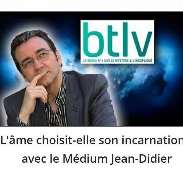 L'âme choisit-elle son incarnation avec le Médium Jean-Didier.