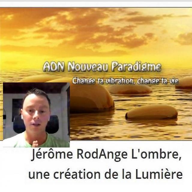 Jérôme RodAnge  L'ombre, une création de la Lumière.