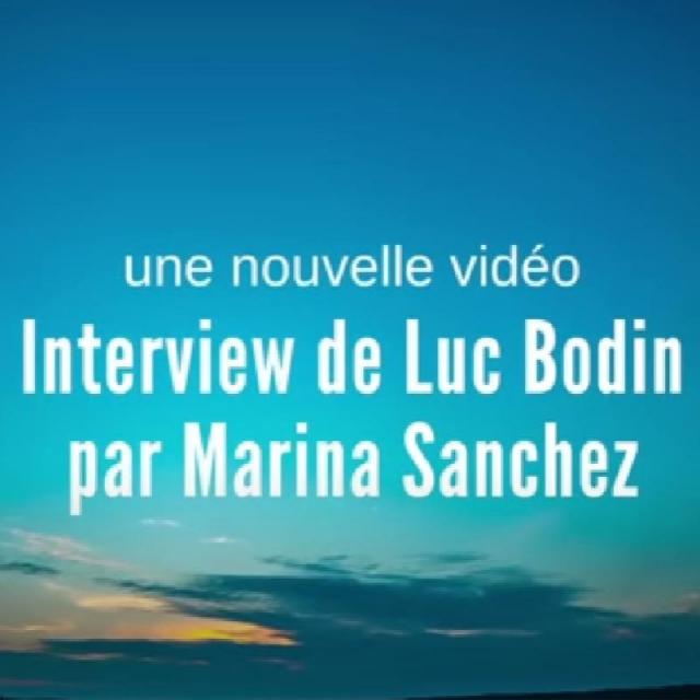 Interview de Luc Bodin par Marina Sanchez.