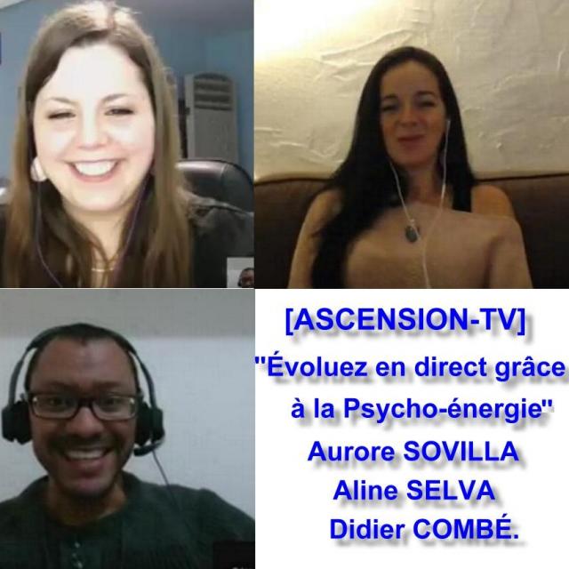 ASCENSION-TV avec Aurore SOVILLA 1ère emission Évoluez en direct grâce à la Psycho-énergie