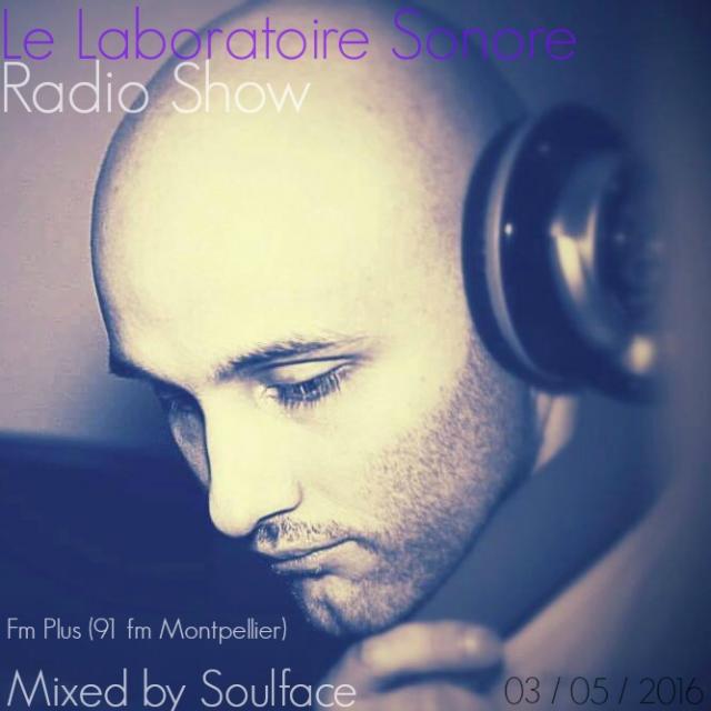 Radio Show Le Laboratoire Sonore 03  05  2016 (Dj Guest Soulface) episode artwork