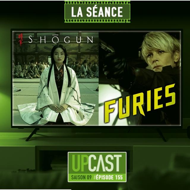 Upcast - La (double) scéance - Shogun Vs Furies