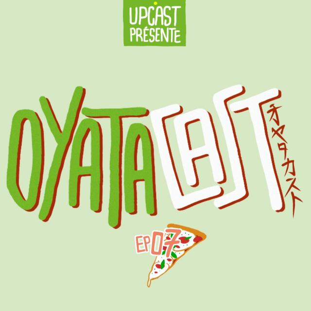 Oyatacast Épisode 7 Oyatacast Épisode 7