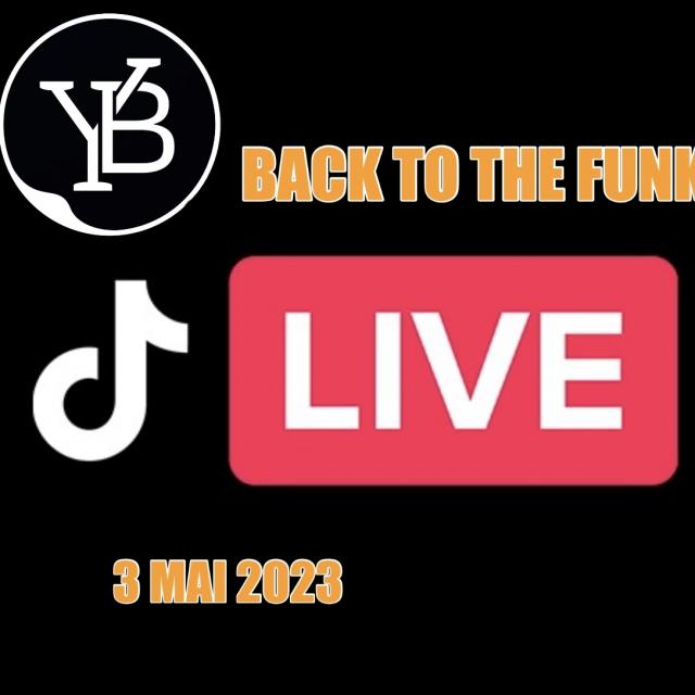 BACK TO THE FUNK LIVE TIK TOK 3 MAI 2023 YANN BUTLER