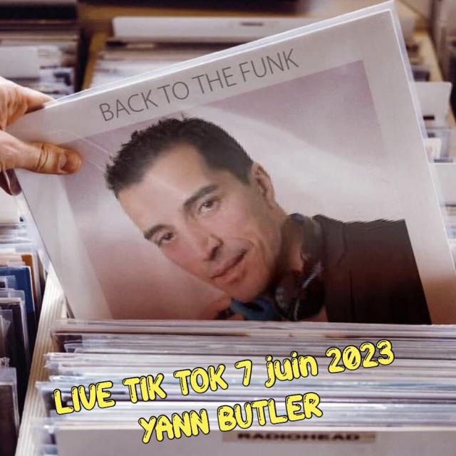 BACK TO THE FUNK LIVE TIKTOK 7 JUIN 2023 YANN BUTLER