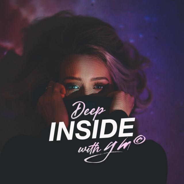 Deep Inside with ym©
